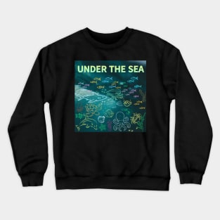 under the sea,blue sea,sea creatures,Turtle, puffer fish, starfish, shrimp, shark, tropical fish, sea horse, seaweed, sardines, squid, crabs, clams Crewneck Sweatshirt